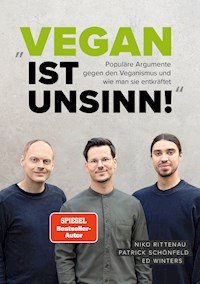 Vegan ist Unsinn! - Rittenau Niko - ebook