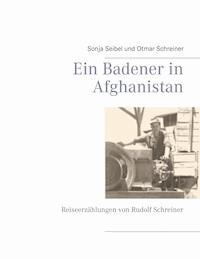 Ein Badener in Afghanistan - sonja seibel - ebook