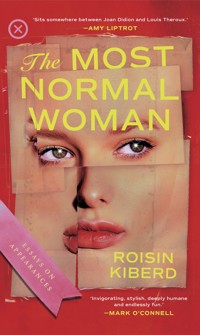 The Most Normal Woman - Roisin Kiberd - ebook