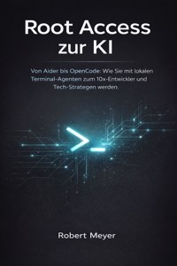 Root Access zur KI - Robert Meyer - ebook