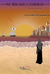 Une mère dans la tourmente - Gilles la Carbona - ebook