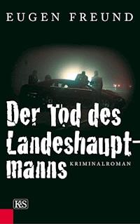 Der Tod des Landeshauptmanns - Eugen Freund - ebook