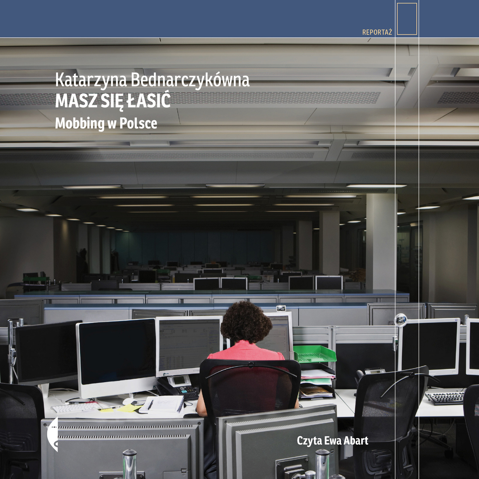 Masz się łasić. Mobbing w Polsce