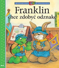 Historyjka z telewizji. Franklin chce zdobyć odznakę - Paulette Bourgeois - książka