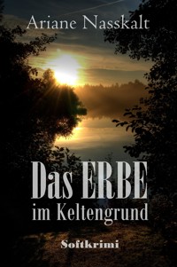 Das Erbe im Keltengrund - Ariane Nasskalt - ebook