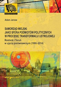 Samorząd miejski jako sfera podmiotów politycznych w procesie transformacji ustrojowej - Jarosz Adam - książka