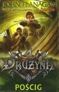 Pościg. Seria Drużyna. Księga 3 - John Flanagan - książka