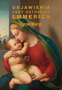 Życie Maryi - Emmerich Anna Katharina - książka