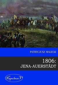 1806: Jena-Auerstadt - Patrycjusz Malicki - ebook + książka