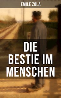 Die Bestie im Menschen - Emile Zola - ebook
