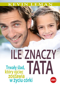 Ile znaczy tata - Kevin Leman - książka