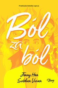Ból za ból. Trylogia Zemsta. Tom 1 - Jenny Han, Siobhan Vivian - książka