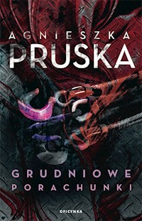 Grudniowe porachunki - Agnieszka Pruska - ebook
