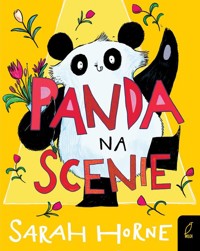 Panda na scenie - Sarah Horne - książka