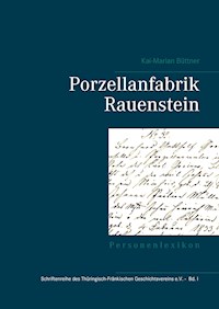 Porzellanfabrik Rauenstein - Kai-Marian Büttner - ebook