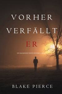 Vorher Verfällt Er (Ein Mackenzie White Krimi—Buch 11) - Blake Pierce - ebook