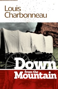 Down From the Mountain - Louis Charbonneau - ebook
