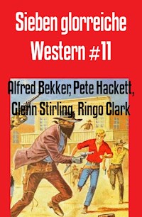 Sieben glorreiche Western #11 - Alfred Bekker - ebook