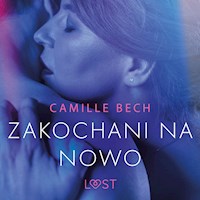 LUST. Zakochani na nowo - opowiadanie erotyczne - Camille Bech - ebook + audiobook