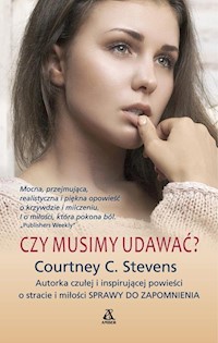 Czy musimy udawać? - Stevens Courtney C. - książka