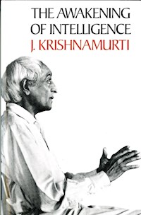 The Awakening of Intelligence - Krishnamurti J. - ebook