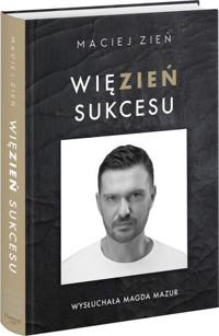 WięZIEŃ sukcesu - Maciej Zień - książka