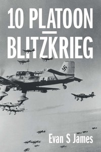 10 Platoon - Blitzkrieg - Evan S James - ebook