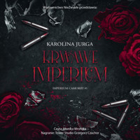 Krwawe imperium - Jurga Karolina - ebook + audiobook