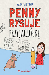 Penny rysuje przyjaciółkę - Shepard Sara - ebook + książka