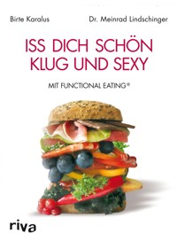 Iss dich schön, klug und sexy - Birte Karalus - ebook