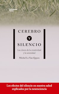 Cerebro y silencio - Michel Le Van Quyen - ebook