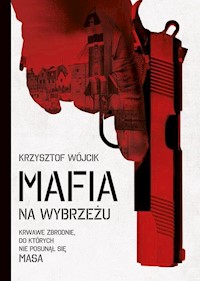 Mafia na wybrzeżu - Krzysztof Wójcik - książka
