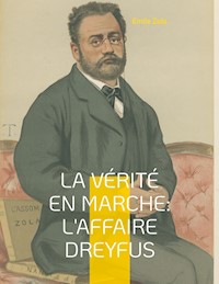 La vérité en marche: L'affaire Dreyfus - Emile Zola - ebook