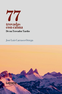 77 trovadas con calma - José Luis Carrasco Ortega - ebook