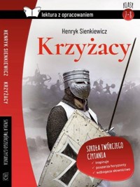 Krzyżacy Lektura z opracowaniem - Henryk Sienkiewicz - książka