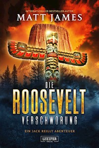 DIE ROOSEVELT-VERSCHWÖRUNG (Jack Reilly 2) - Matt James - ebook