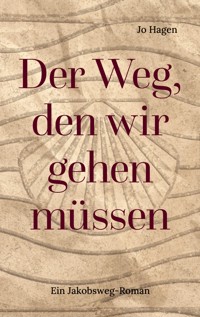 Der Weg, den wir gehen müssen - Jo Hagen - ebook