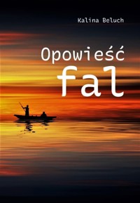 Opowieść fal - Kalina Beluch - książka