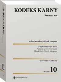 Kodeks karny Komentarz - Budyn-Kulik Magdalena, Kozłowska-Kalisz Patrycja, Kulik Marek - książka