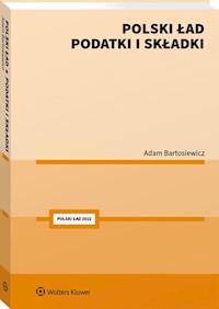 Polski Ład Podatki i składki - Bartosiewicz Adam - książka
