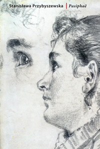 Pasiphaë - Stanisława Przybyszewska - książka