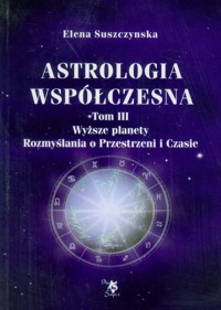 Astrologia współczesna Tom 3 - Suszczynska Elena - książka