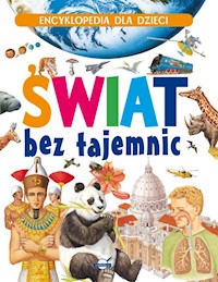 Encyklopedia dla dzieci Świat bez tajemnic -  - książka
