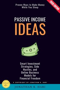 Passive Income Ideas: - Jonathan K. Hari - ebook
