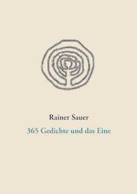 365 Gedichte und das Eine - Rainer Sauer - ebook