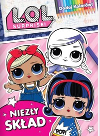 L.O.L. Surprise! Dodaj kolorów! Niezły skład -  - książka