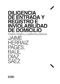Diligencia de entrada y registro e inviolabilidad de domicilio - Jaime Herraiz Pagès - ebook