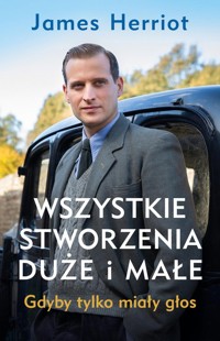 Wszystkie stworzenia duże i małe - James Herriot - ebook + audiobook + książka