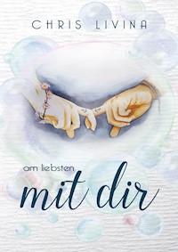 Am liebsten mit dir - Chris Livina - ebook