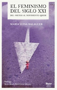 El feminismo del siglo XXI. - María Luisa Balaguer - ebook
